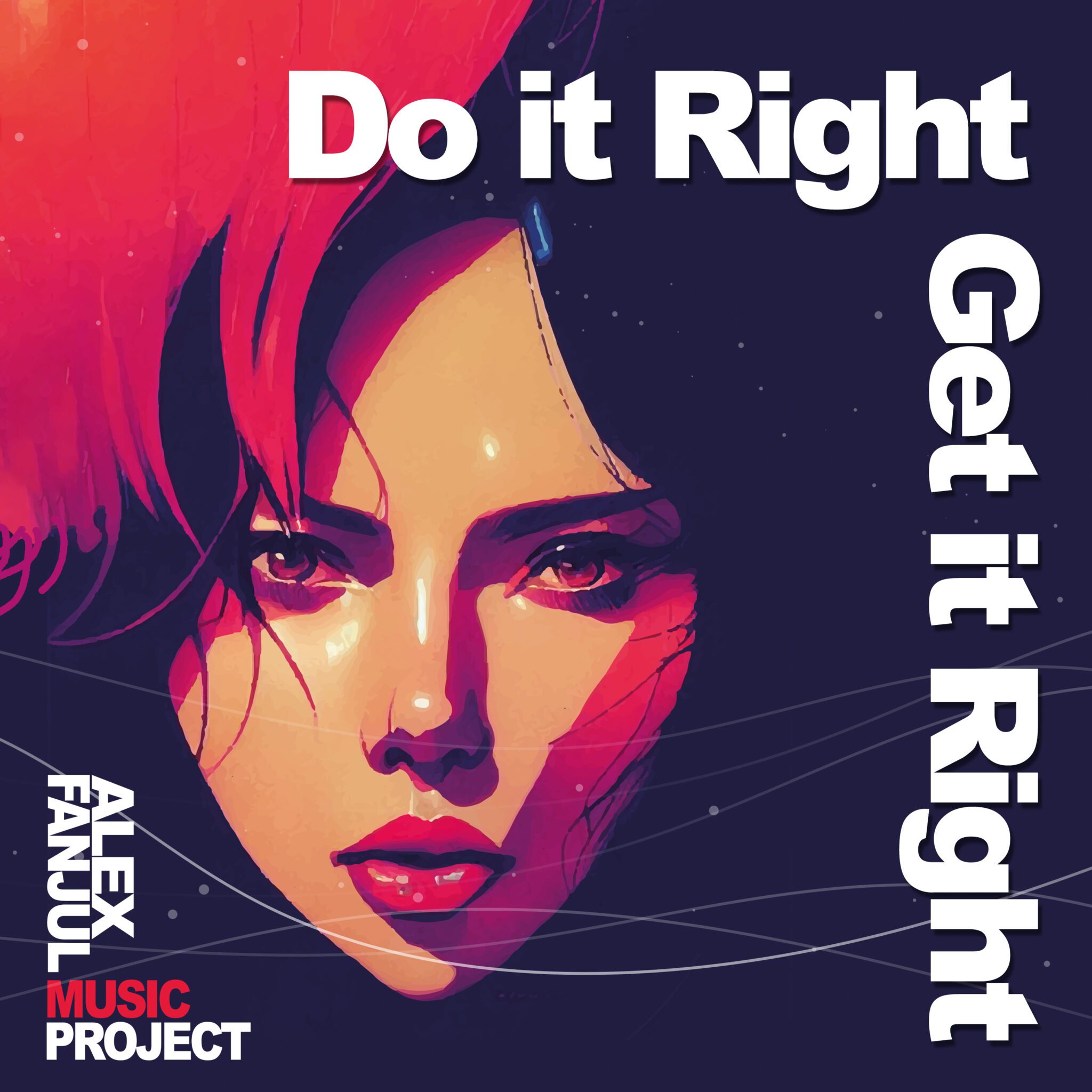 Do it right get it right radio edition alex fanjul music